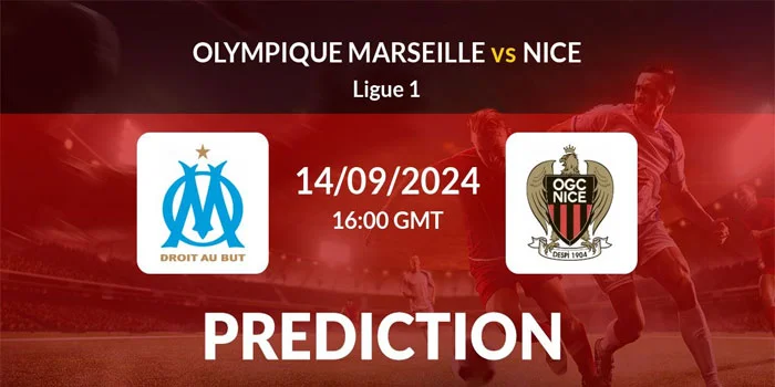 Liga-Prancis---Prediksi-Petandingan-Marseille-vs-Nice,-Tanggal-14-September-2024